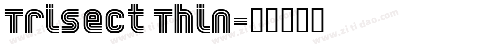 Trisect Thin字体转换
